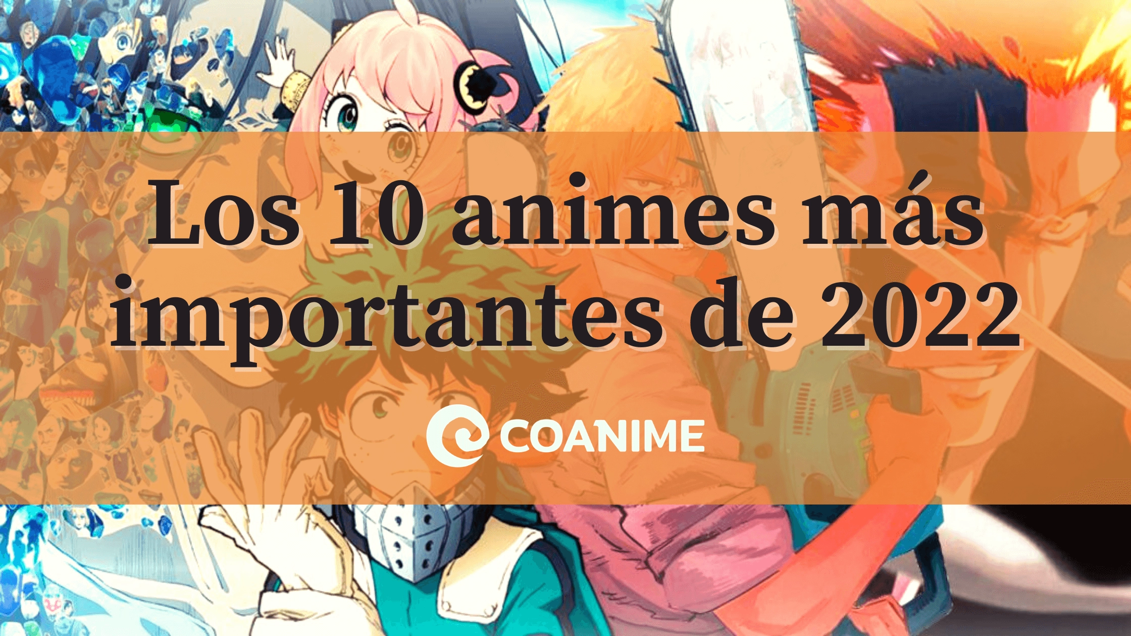 Elegimos los 11 mejores animes de este 2022 - Coanime.net